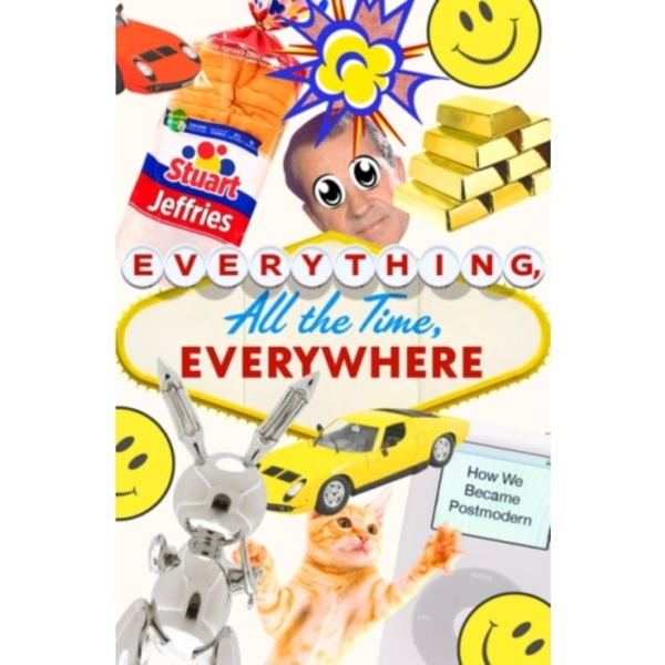 Everything, All the Time, Everywhere (inbunden, eng)
