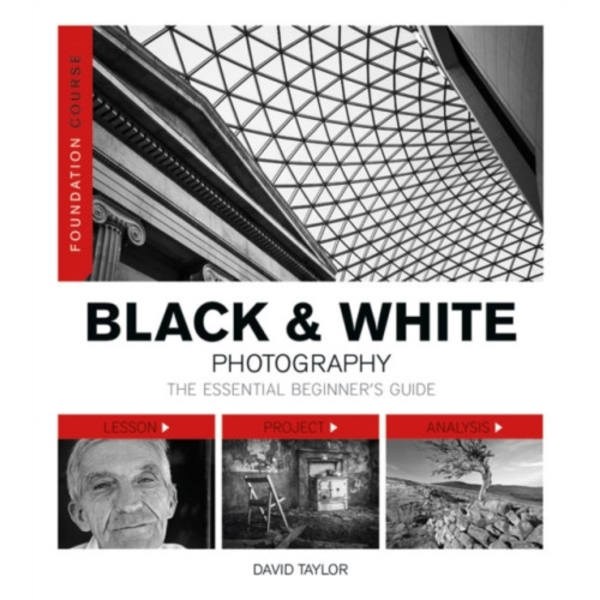 Foundation Course: Black & White Photography (häftad, eng)