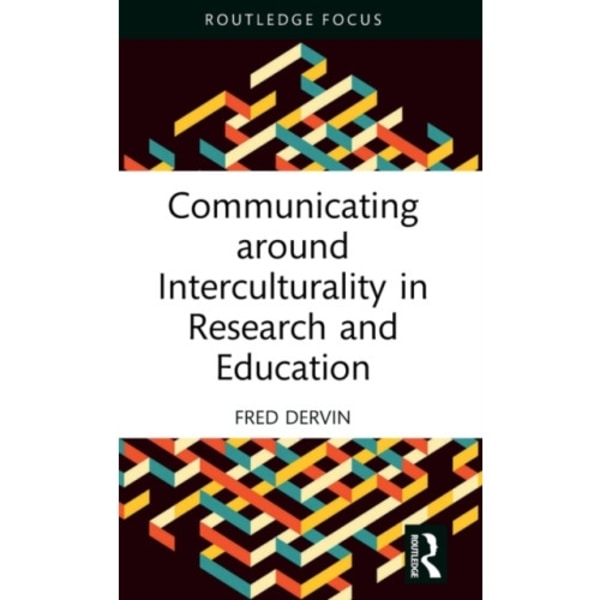 Communicating around Interculturality in Research and Education (inbunden, eng)