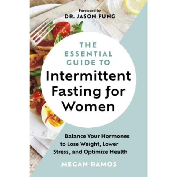 The Essential Guide to Intermittent Fasting for Women (häftad, eng)