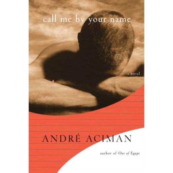 Call Me by Your Name (inbunden, eng)