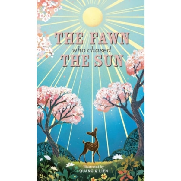 The Fawn Who Chased the Sun (inbunden, eng)