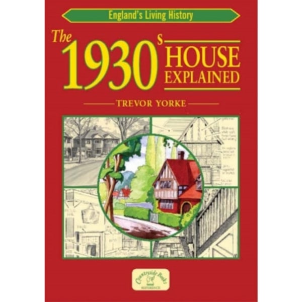 The 1930s House Explained (häftad, eng)