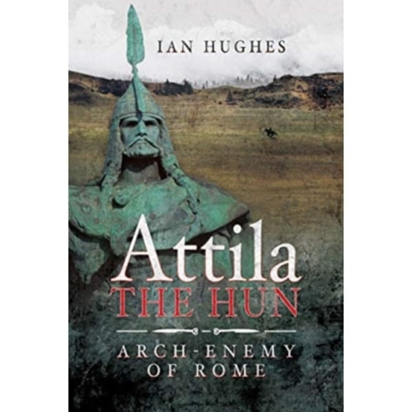 Attila the Hun (inbunden, eng)