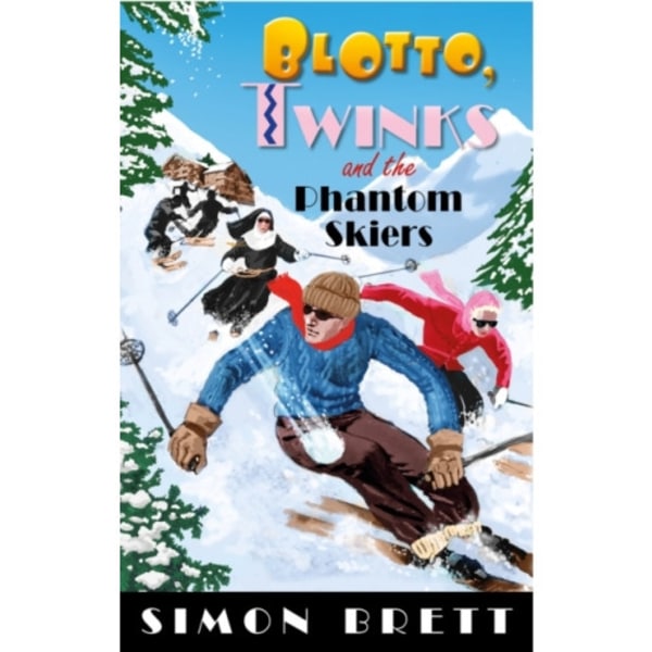 Blotto, Twinks and the Phantom Skiers (inbunden, eng)