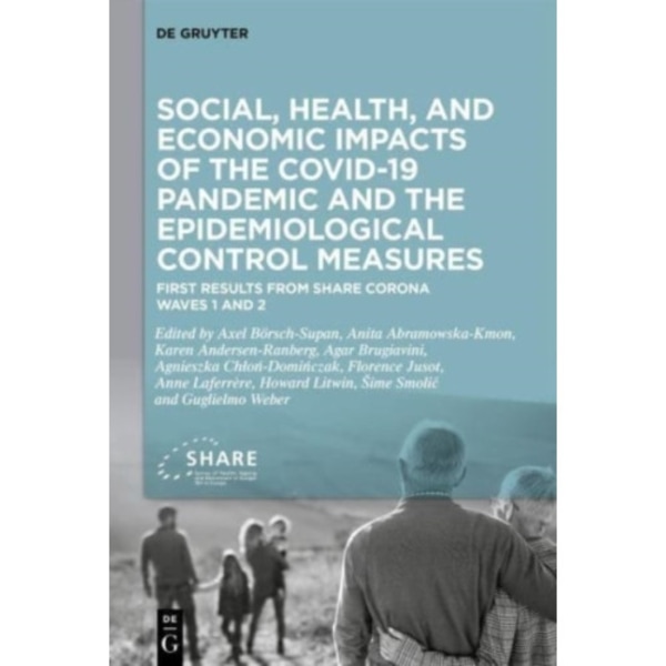 Social, health, and economic impacts of the COVID-19 pandemic and the epidemiological control measures (inbunden, eng)
