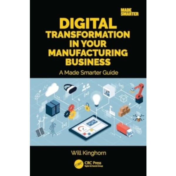 Digital Transformation in Your Manufacturing Business (häftad, eng)