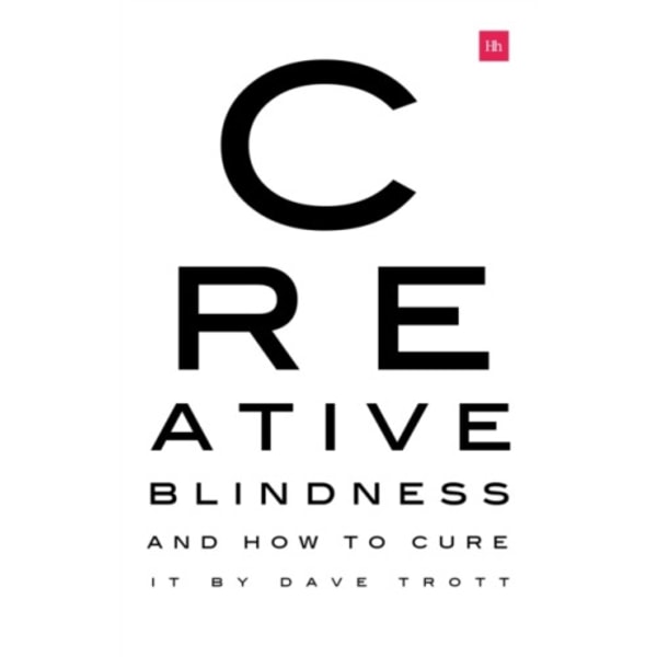 Creative Blindness (And How To Cure It) (häftad, eng)