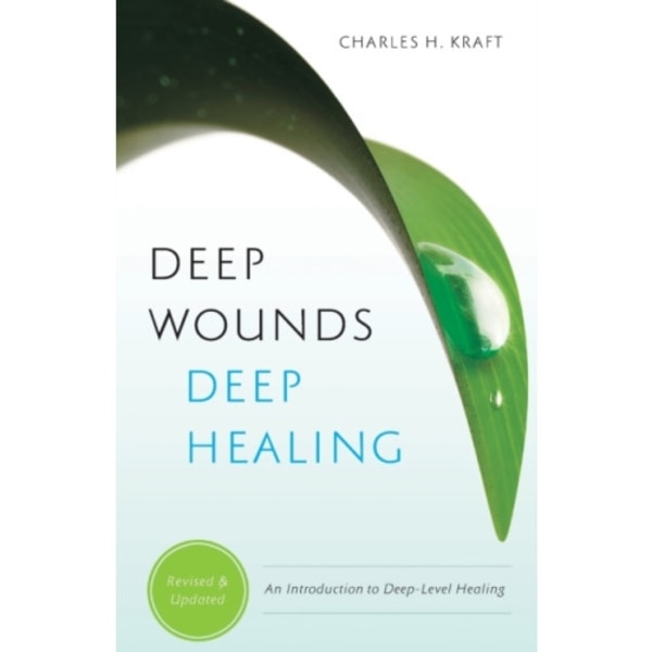 Deep Wounds, Deep Healing (häftad, eng)
