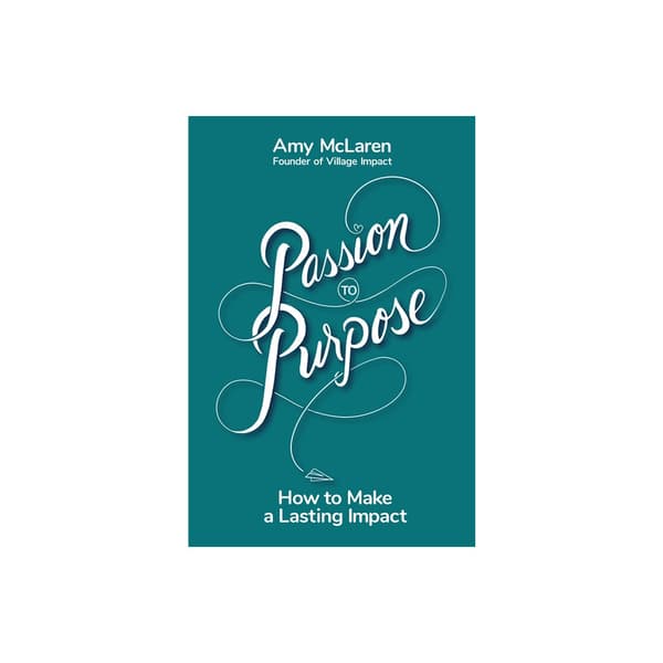 Passion to Purpose (inbunden, eng)