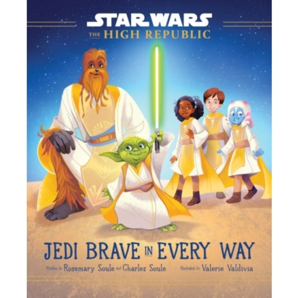 Star Wars: The High Republic: Jedi Brave in Every Way (inbunden, eng)