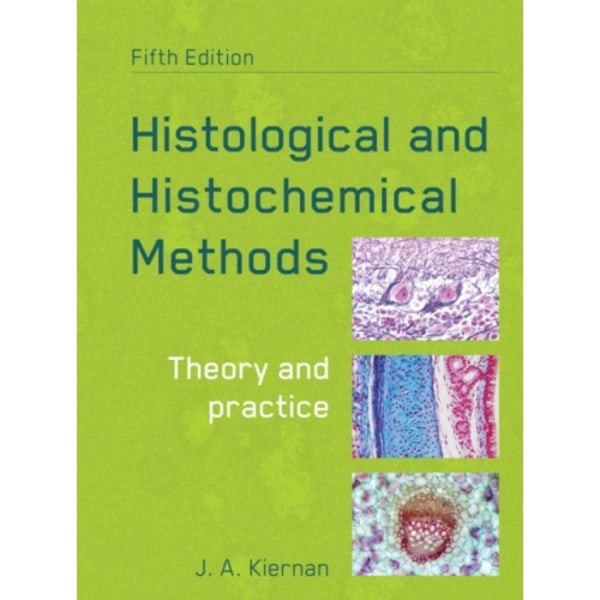 Histological and Histochemical Methods, fifth edition (häftad, eng)