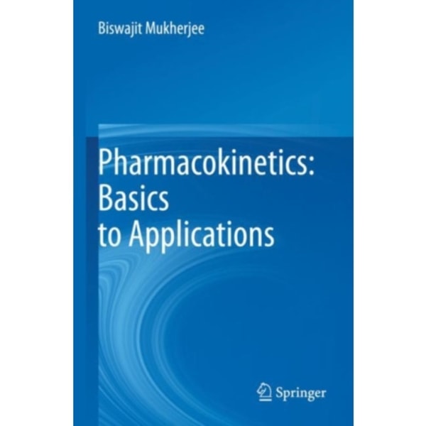 Pharmacokinetics: Basics to Applications (häftad, eng)