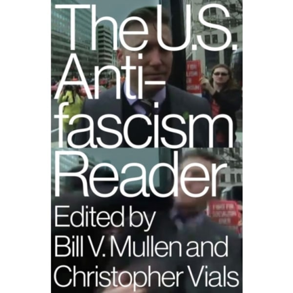 The US Antifascism Reader (häftad, eng)