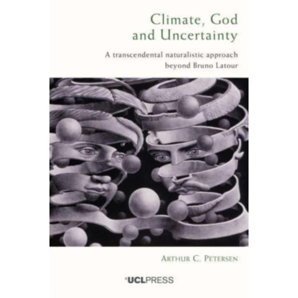 Climate, God and Uncertainty (häftad, eng)