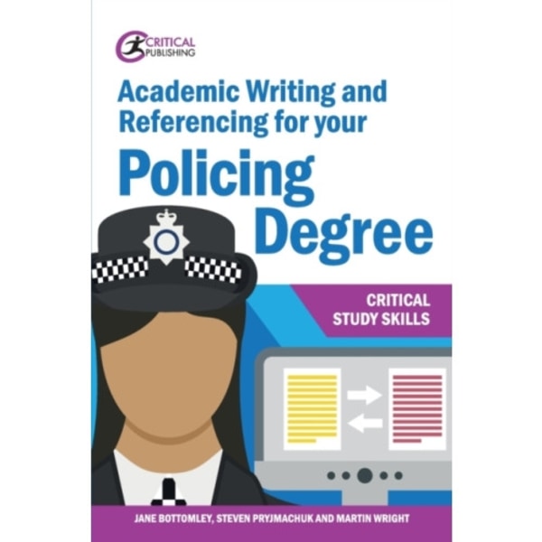 Academic Writing and Referencing for your Policing Degree (häftad, eng)
