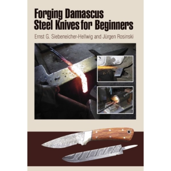 Forging Damascus Steel Knives for Beginners (bok, spiral, eng)