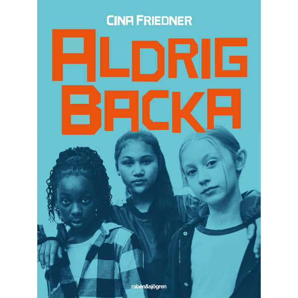 Aldrig backa (inbunden)
