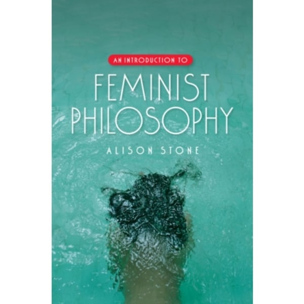 An Introduction to Feminist Philosophy (häftad, eng)