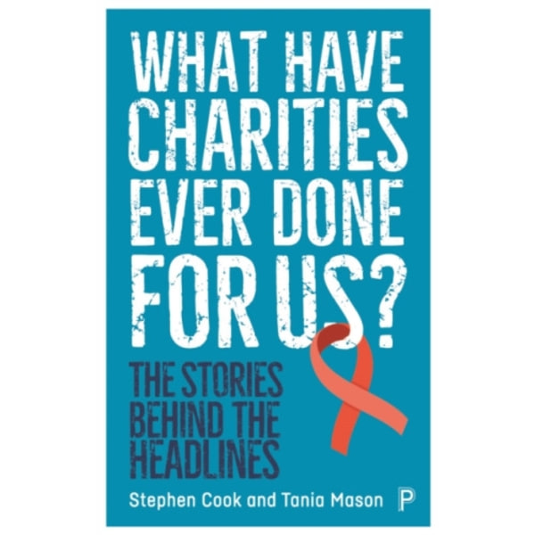 What Have Charities Ever Done for Us? (häftad, eng)
