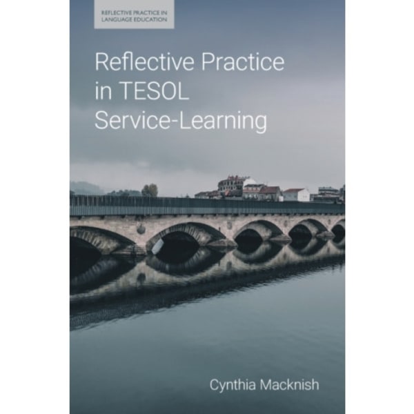 Reflective Practice in TESOL Service-Learning (häftad, eng)