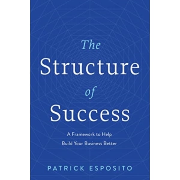 The Structure of Success (inbunden, eng)