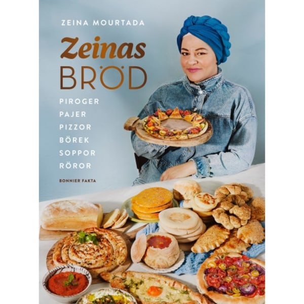 Zeinas bröd : piroger, pajer, pizzor, börek, röror, soppor (inbunden)