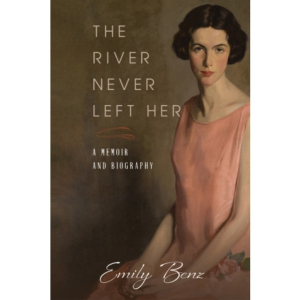 The River Never Left Her (inbunden, eng)
