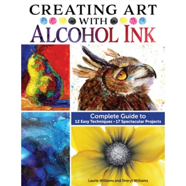 Creating Art with Alcohol Ink (häftad, eng)