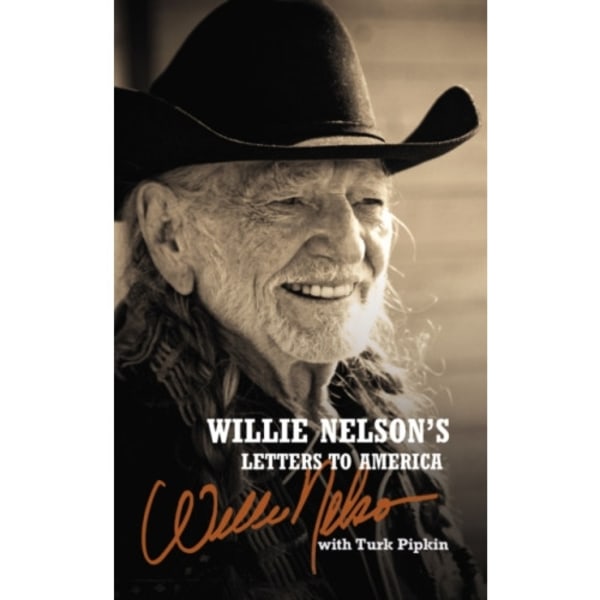 Willie Nelson's Letters to America (inbunden, eng)