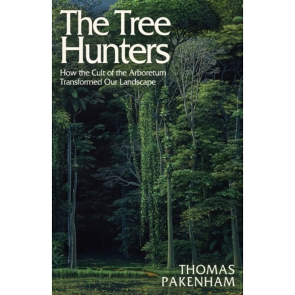 The Tree Hunters (inbunden, eng)