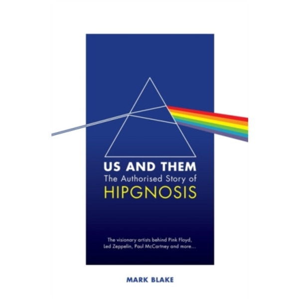 Us and Them: The Authorised Story of Hipgnosis (inbunden, eng)