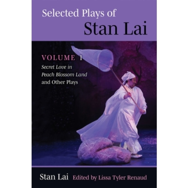 Selected Plays of Stan Lai (häftad, eng)
