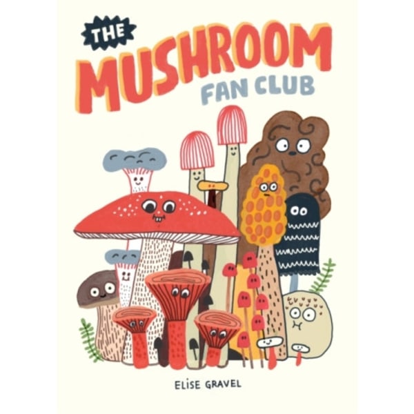 The Mushroom Fan Club (inbunden, eng)