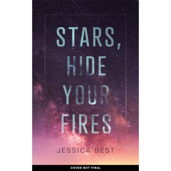 Stars, Hide Your Fires (inbunden, eng)