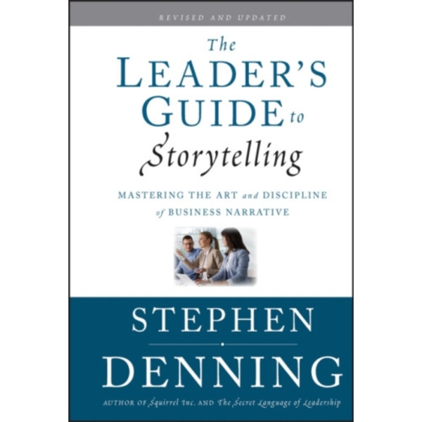The Leader's Guide to Storytelling (inbunden, eng)