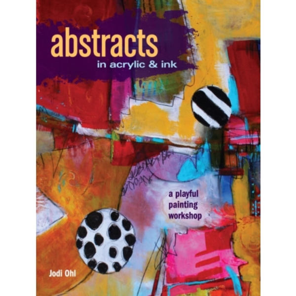 Abstracts in Acrylic and Ink (häftad, eng)
