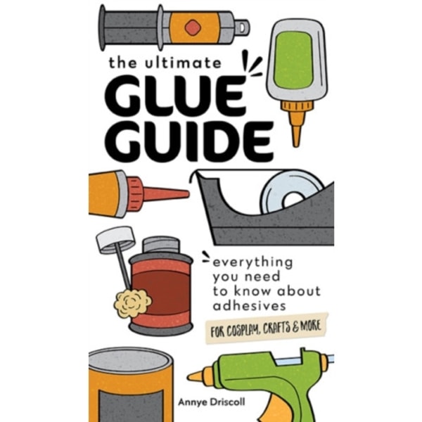 The Ultimate Glue Guide (häftad, eng)
