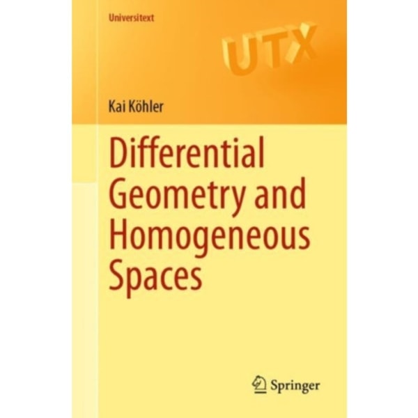 Differential Geometry and Homogeneous Spaces (häftad, eng)
