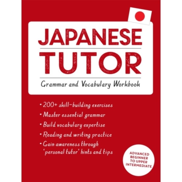Japanese Tutor: Grammar and Vocabulary Workbook (Learn Japanese with Teach Yourself) (häftad, eng)