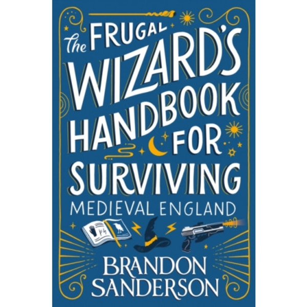 The Frugal Wizard’s Handbook for Surviving Medieval England (inbunden, eng)