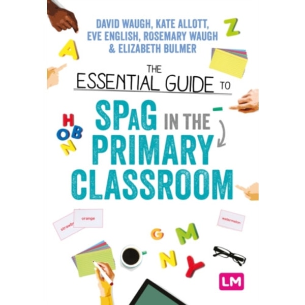 The Essential Guide to SPaG in the Primary Classroom (häftad, eng)