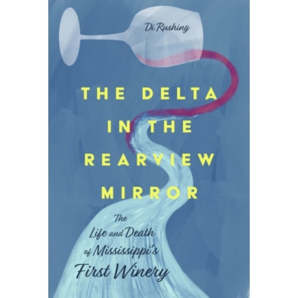 The Delta in the Rearview Mirror (inbunden, eng)