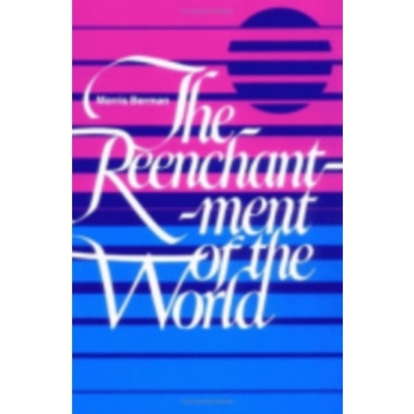 The Reenchantment of the World (häftad, eng)