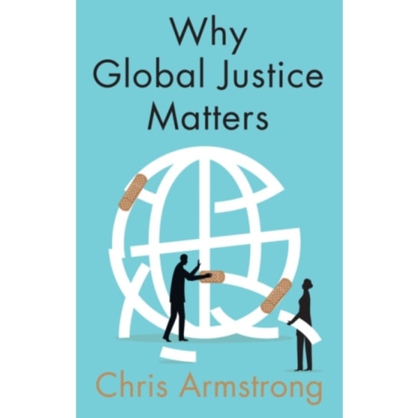 Why Global Justice Matters (häftad, eng)