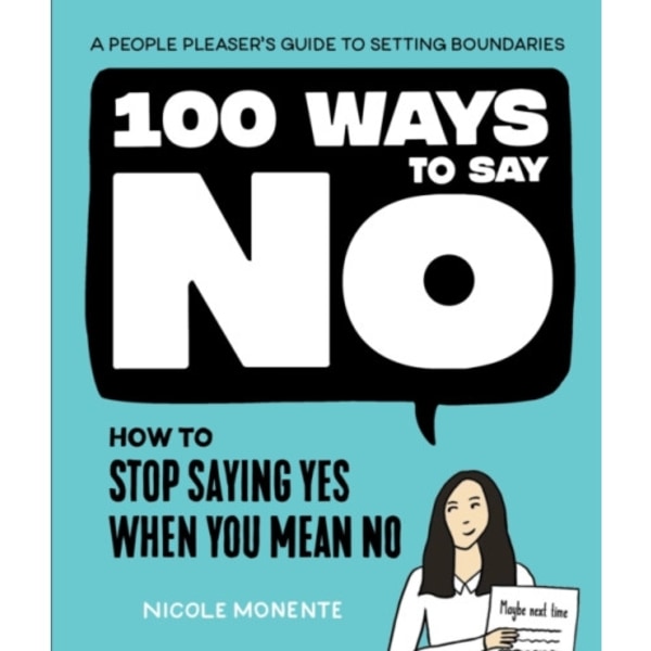 100 Ways to Say No (inbunden, eng)