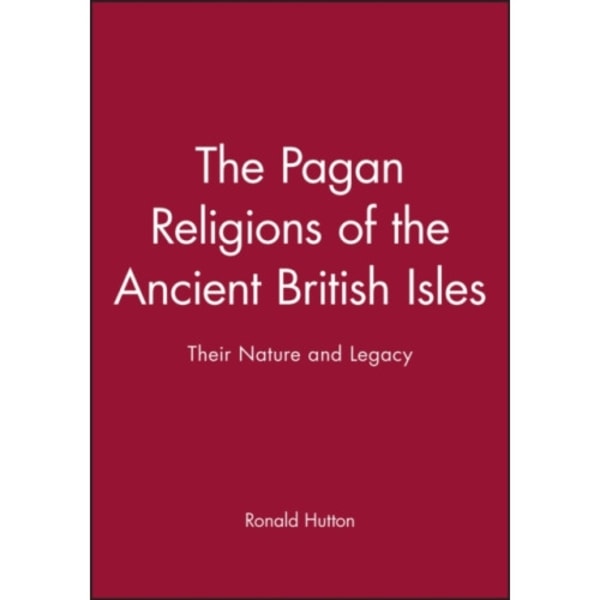 The Pagan Religions of the Ancient British Isles (häftad, eng)