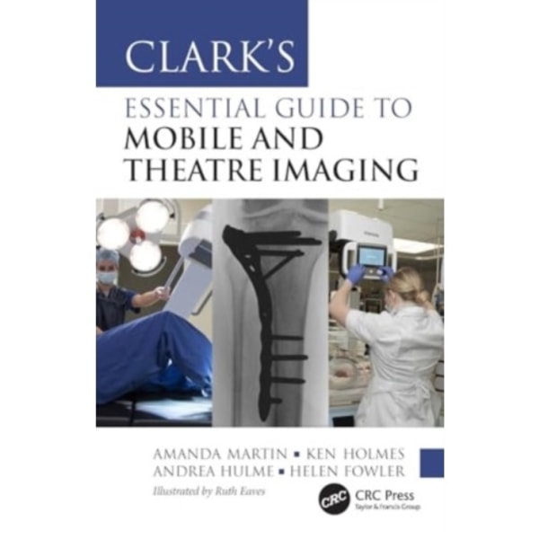 Clark’s Essential Guide to Mobile and Theatre Imaging (häftad, eng)