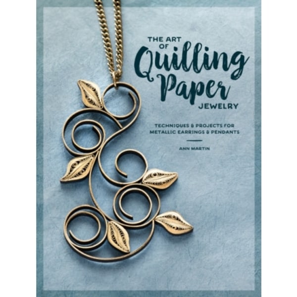 The Art of Quilling Paper Jewelry (häftad, eng)