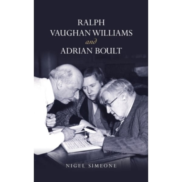 Ralph Vaughan Williams and Adrian Boult (inbunden, eng)